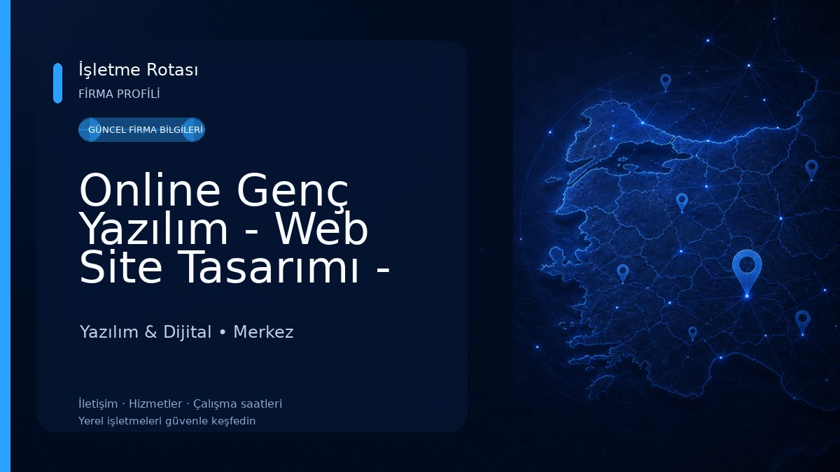 Online Genç Yazılım - Web Site Tasarımı - E-Ticaret Altyapısı - Mobil Uygulama - Özel Yazılım Yazılım & Dijital