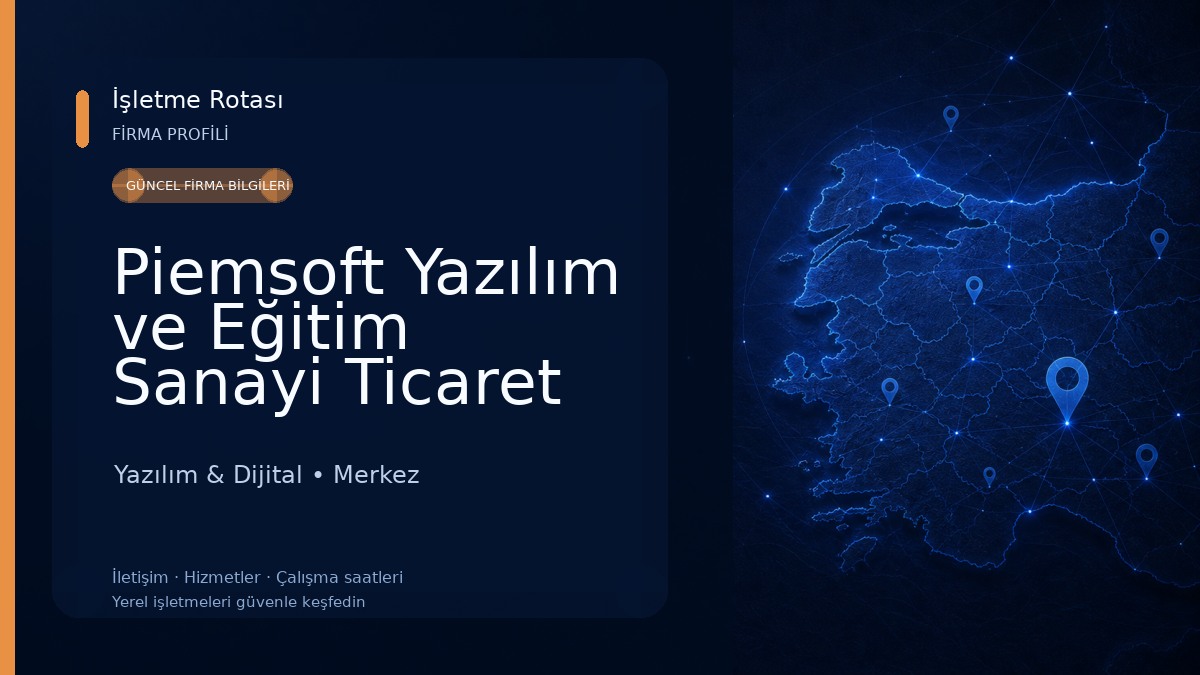 Piemsoft Yazılım ve Eğitim Sanayi Ticaret Pazarlama Limited Şirketi