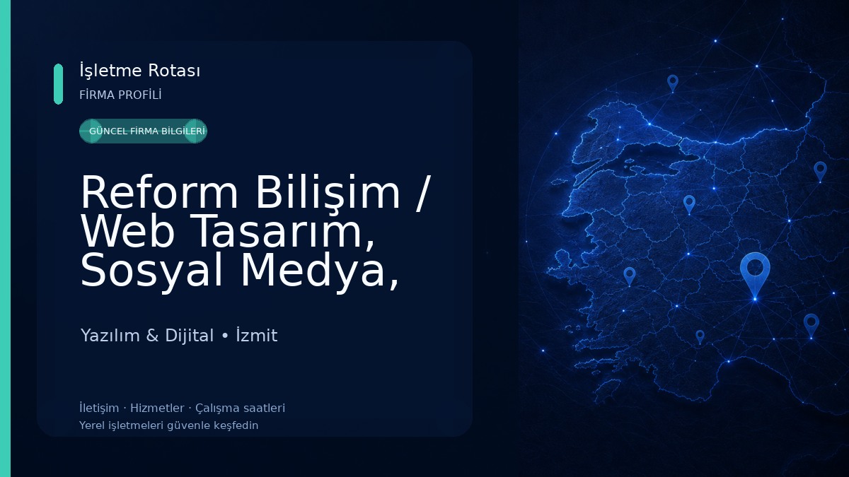 Reform Bilişim / Web Tasarım, Sosyal Medya, E-Ticaret, Kurumsal Kimlik 