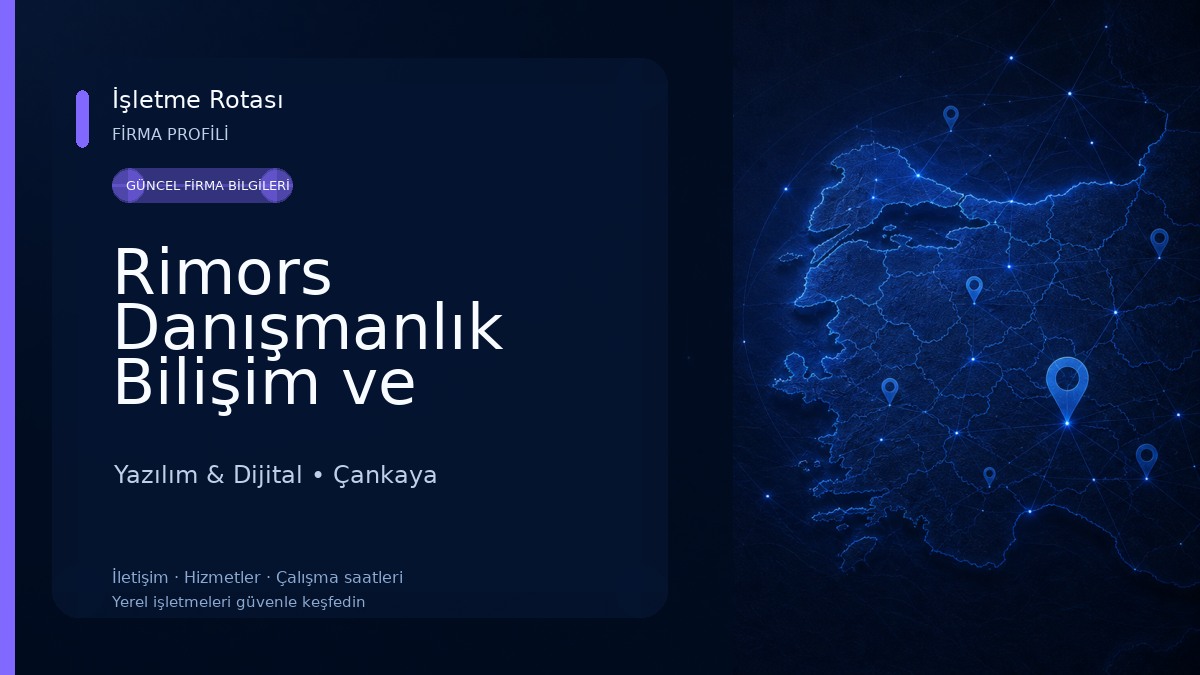 Rimors Danışmanlık Bilişim ve Teknoloji İnşaat San. ve Tic. Ltd.Şti. Yazılım & Dijital