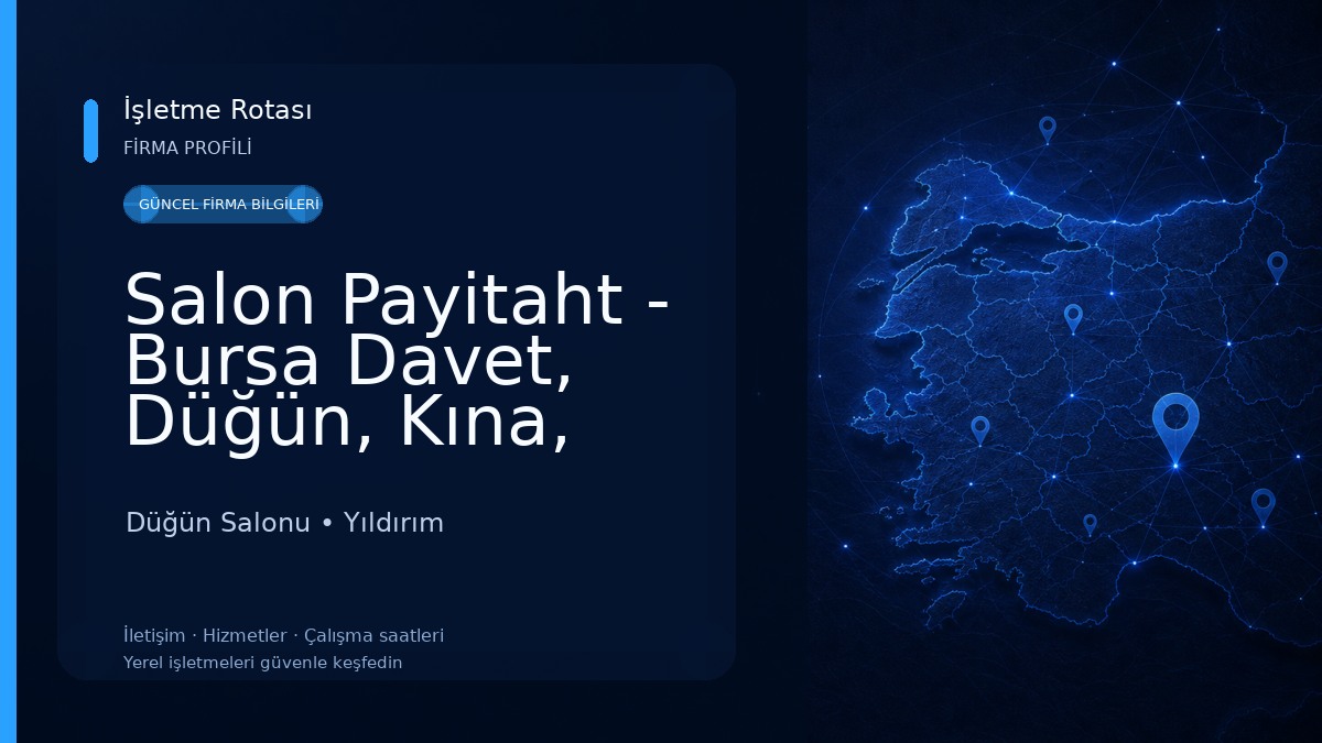 Salon Payitaht - Bursa Davet, Düğün, Kına, Toplantı Salonu