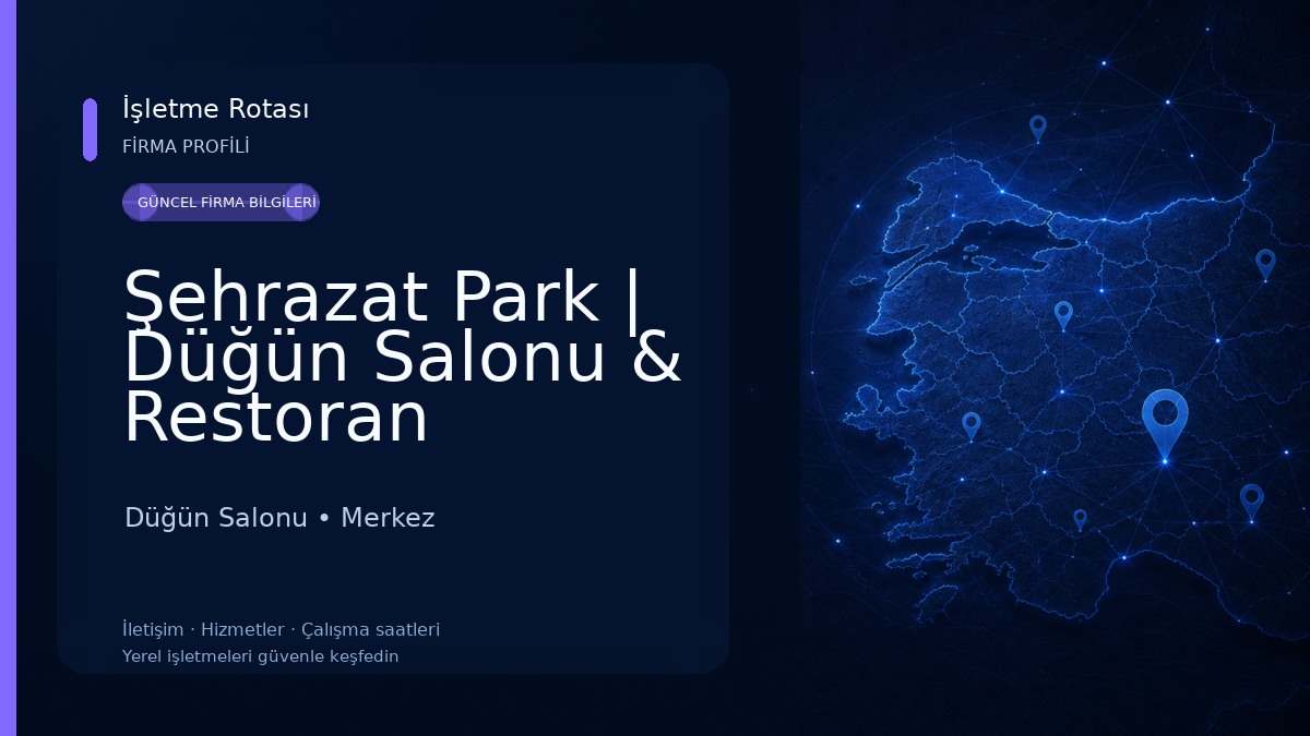 Şehrazat Park | Düğün Salonu & Restoran Düğün Salonu