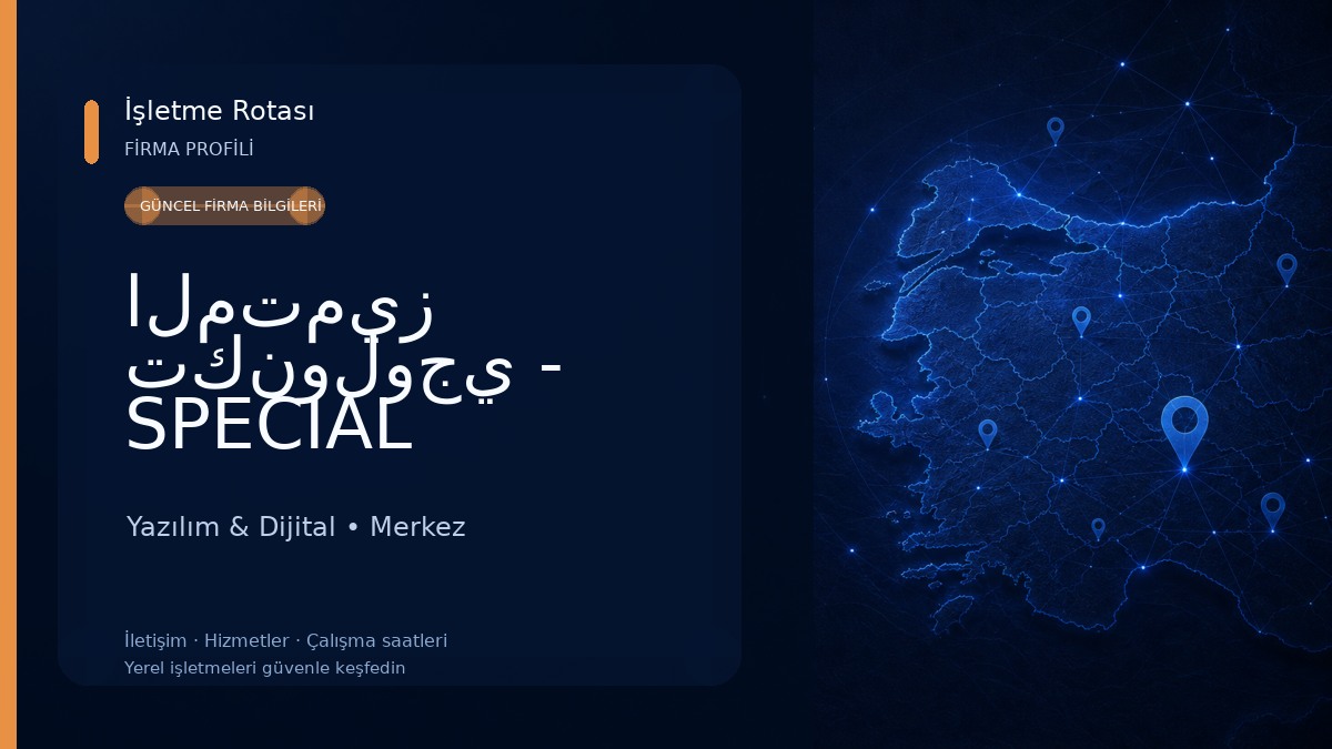 المتميز تكنولوجي - SPECIAL TEKNOLOJI Yazılım & Dijital