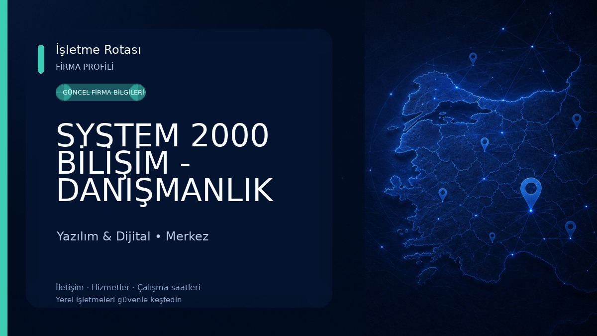 SYSTEM 2000 BİLİŞİM - DANIŞMANLIK Yazılım & Dijital