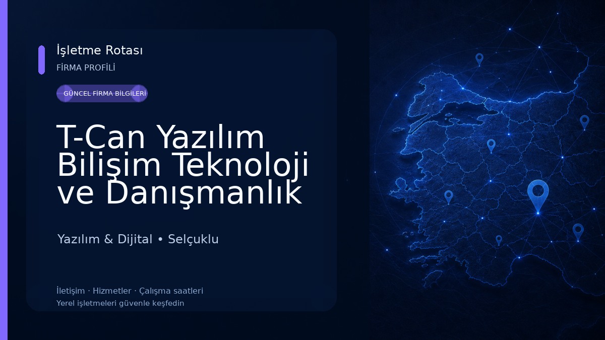 T-Can Yazılım Bilişim Teknoloji ve Danışmanlık Ltd. Şti. Yazılım & Dijital