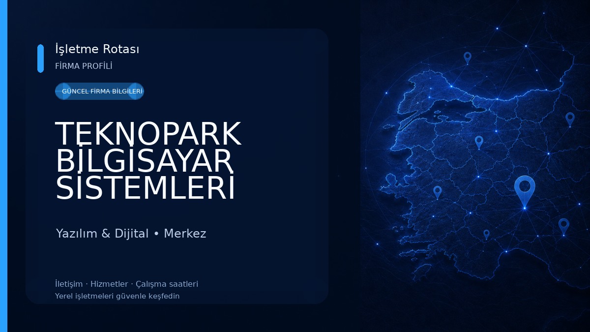 TEKNOPARK BİLGİSAYAR SİSTEMLERİ Yazılım & Dijital