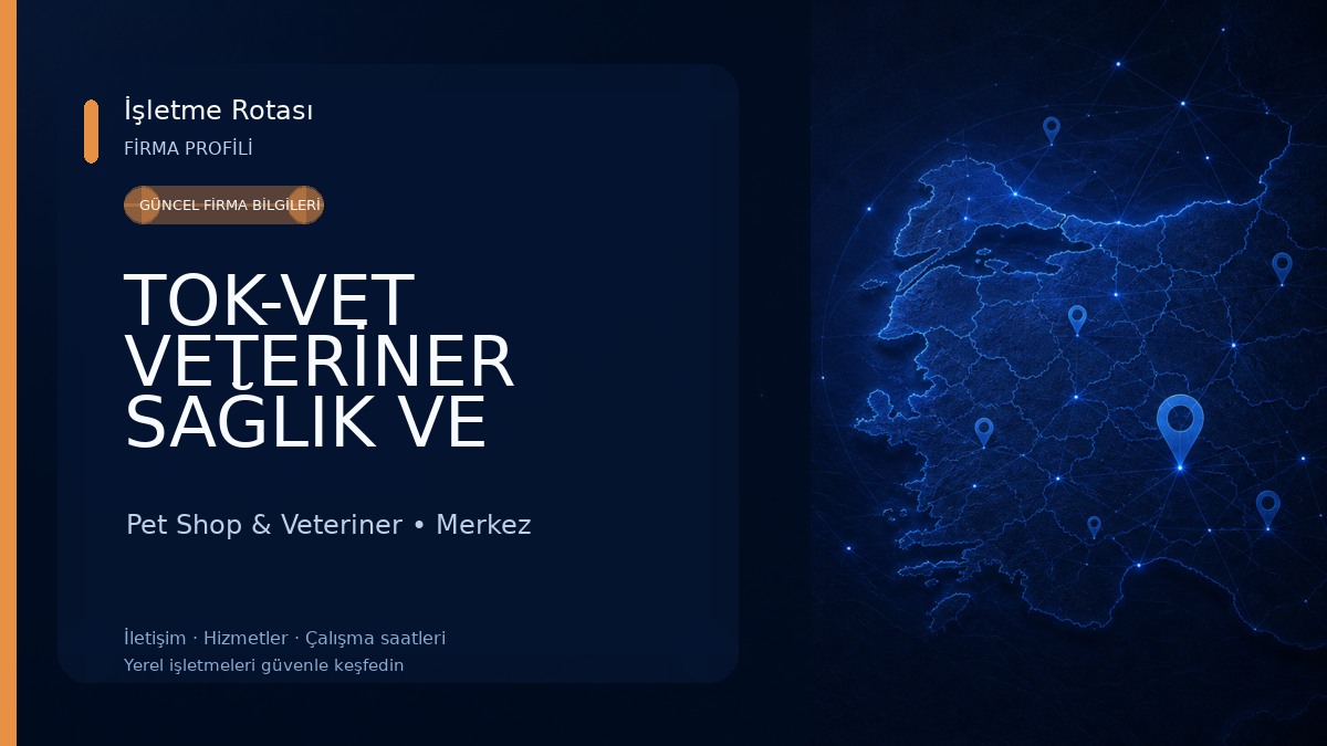TOK-VET VETERİNER SAĞLIK VE DANIŞMANLIK