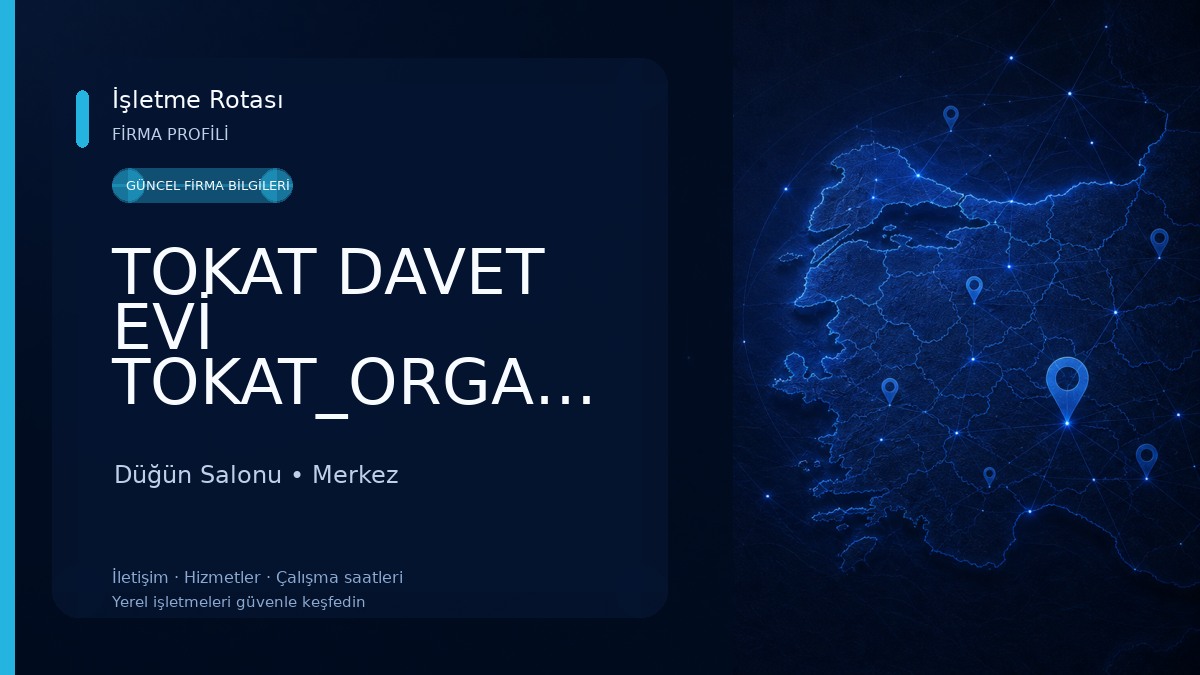 TOKAT DAVET EVİ TOKAT_ORGANİZASYON_EVENT 