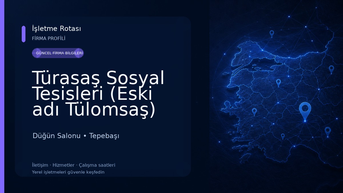 Türasaş Sosyal Tesisleri (Eski adı Tülomsaş) Eskişehir Düğün Salonu