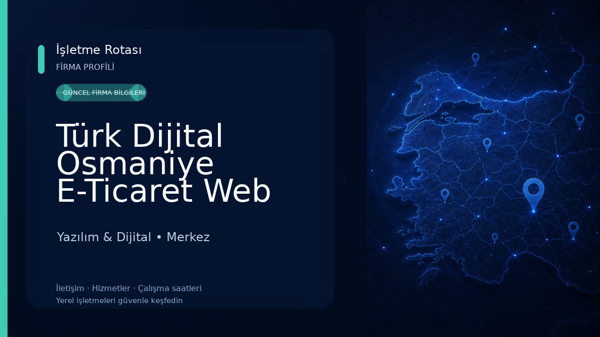 Türk Dijital Osmaniye E-Ticaret Web Tasarım Reklam Yazılım & Dijital