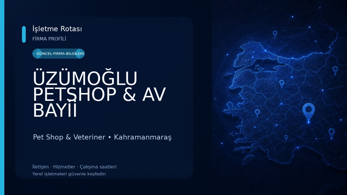 ÜZÜMOĞLU PETSHOP & AV BAYİİ KAHRAMANMARAŞ MERKEZ