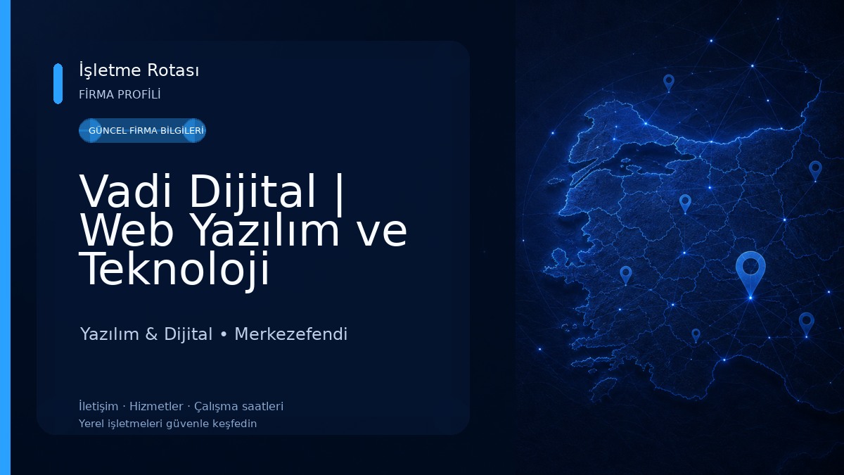 Vadi Dijital | Web Yazılım ve Teknoloji Çözümleri Yazılım & Dijital