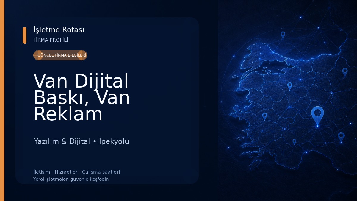 Van Dijital Baskı, Van Reklam Yazılım & Dijital