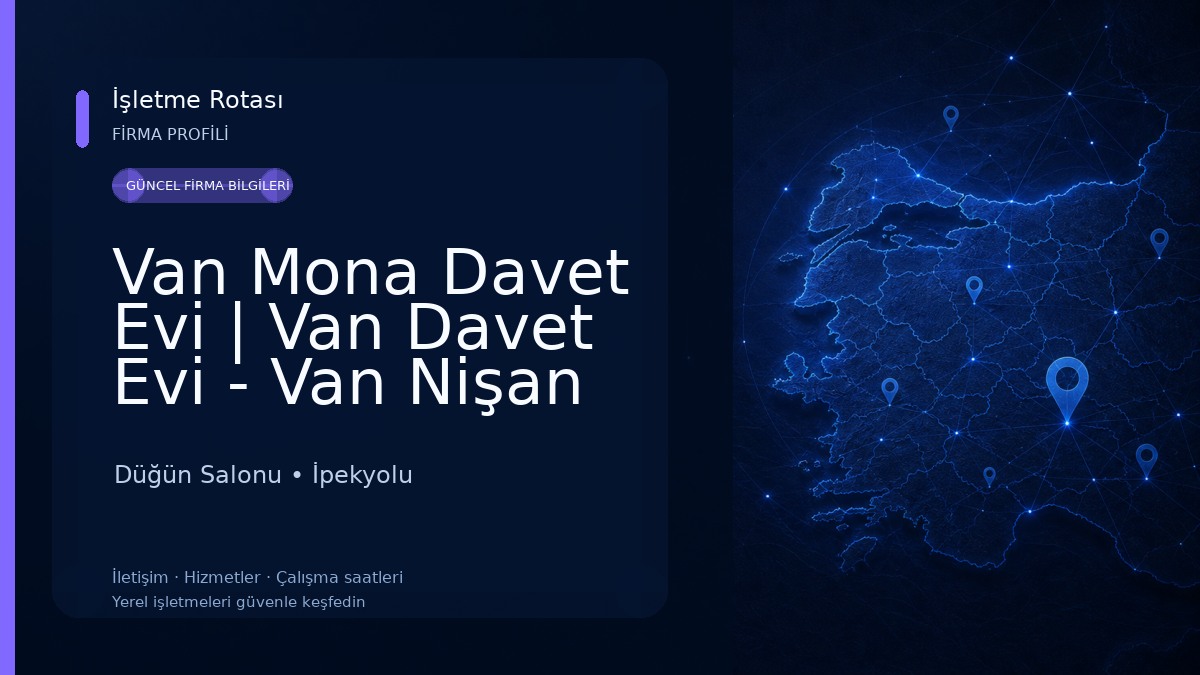 Van Mona Davet Evi | Van Davet Evi - Van Nişan Salonu - Van Düğün Salonu