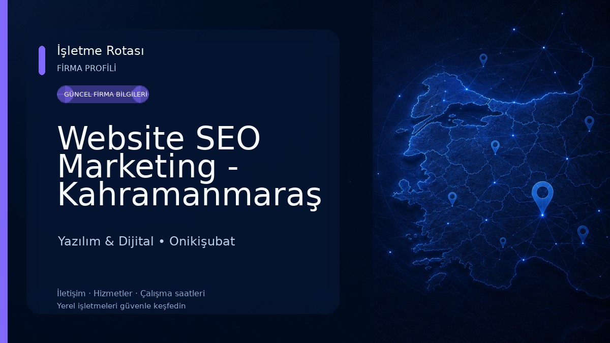 Website SEO Marketing - Kahramanmaraş Web Tasarım Hizmetleri Yazılım & Dijital