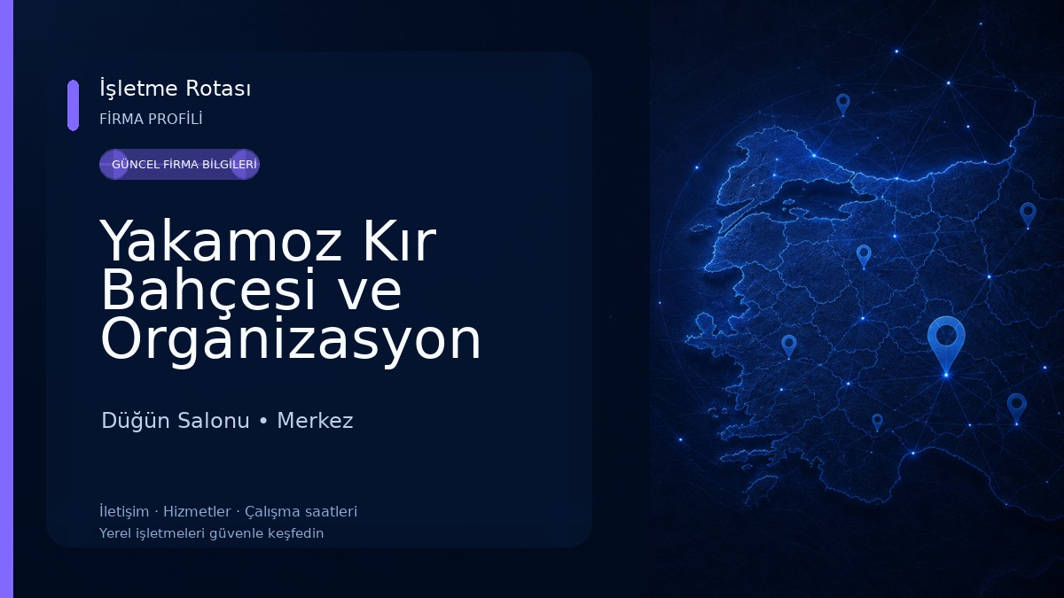 Yakamoz Kır Bahçesi ve Organizasyon