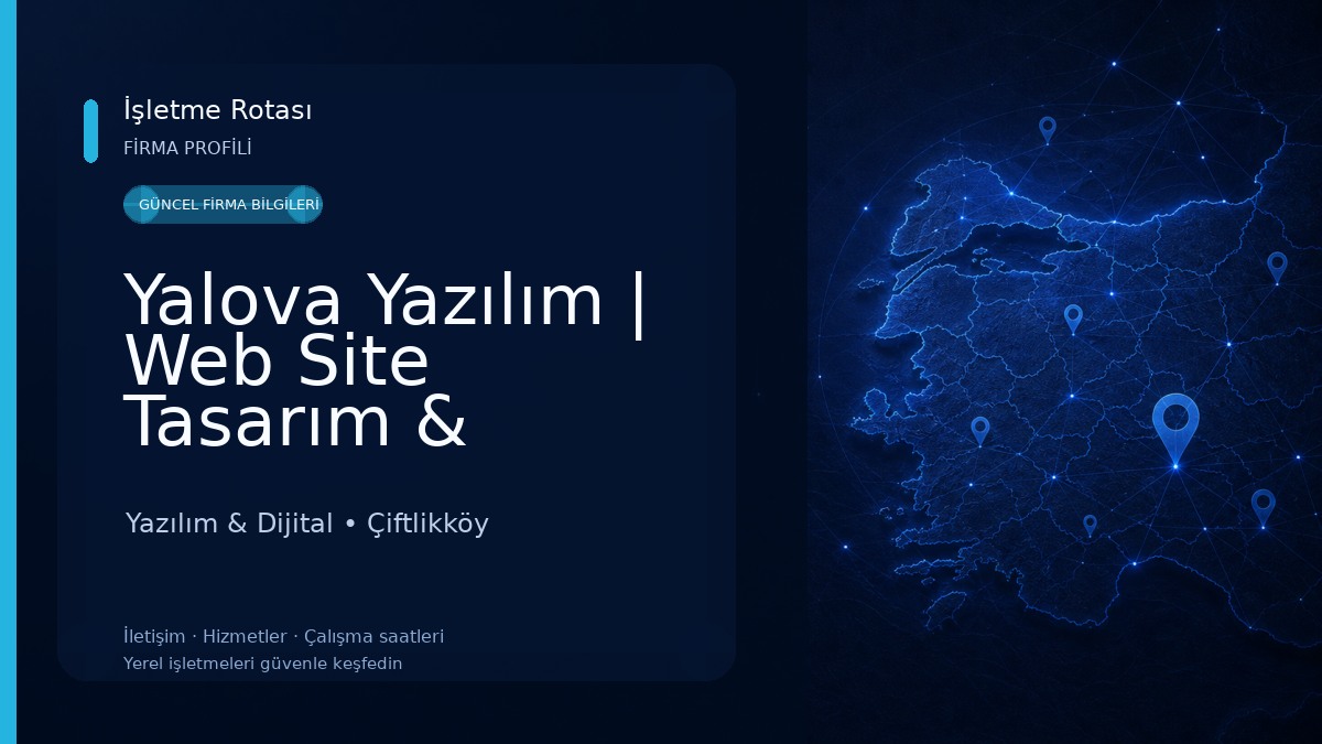 Yalova Yazılım | Web Site Tasarım & Kurumsal Yazılım Hizmetleri 