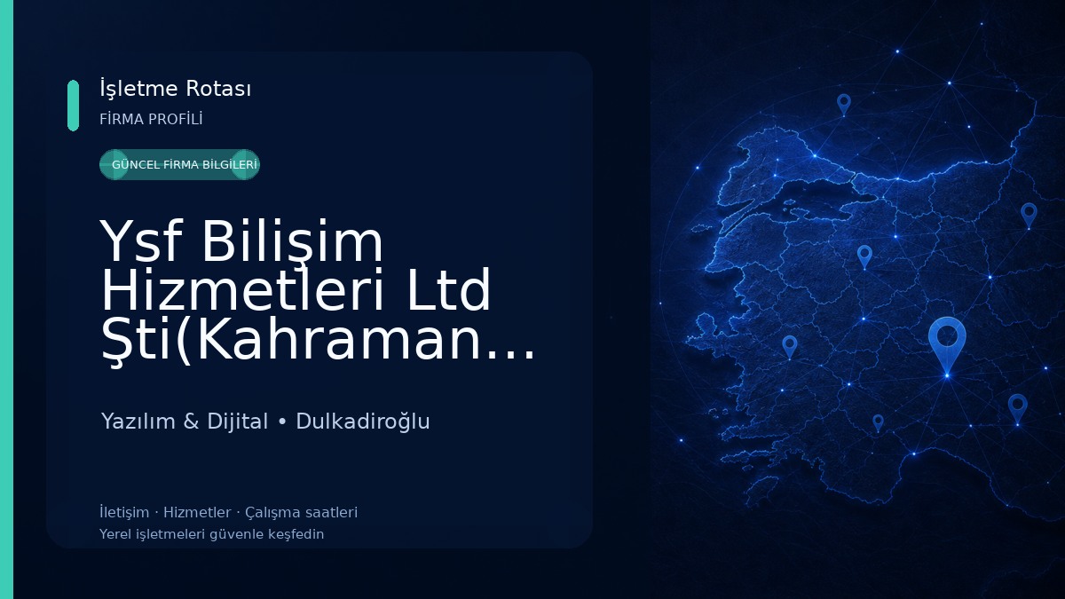Ysf Bilişim Hizmetleri Ltd Şti(Kahramanmaraş) Yazılım & Dijital